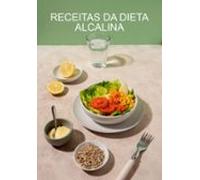 Receitas Da Dieta Alcalina (ebook)