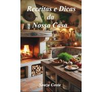 RECEITAS E DICAS DA NOSSA CASA