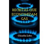 Receitas Que Economizam Gás (ebook)