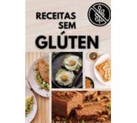 Receitas Sem Glúten No Café Da Manhã (ebook)