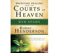 Receiving Healing from the Courts of Heaven DVD Study