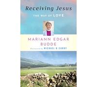 Receiving Jesus: The Way of Love