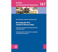 Receiving the First Council of Nicaea Today: Ecumenical Learning from Synodal Discernment in the Early Church. Proceedings of the 22nd Academic Consultation of the Societas Oecumenica: 147