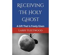 Receiving The Holy Ghost: A Gift That Is Freely Given