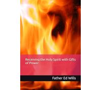 Receiving the Holy Spirit with Gifts of Power