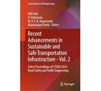 Recent Advancements in Sustainable and Safe Transportation Infrastructure - Vol. 2: Select Proceedings of CTSEM 2024 - Road Safety and Traffic Engineering: 622 (Lecture Notes in Civil Engineering)