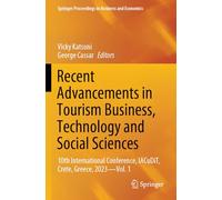 Recent Advancements in Tourism Business, Technology and Social Sciences: 10th International Conference, IACuDiT, Crete, Greece, 2023-Vol. 1 (Springer Proceedings in Business and Economics)