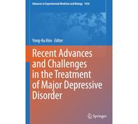 Recent Advances and Challenges in the Treatment of Major Depressive Disorder