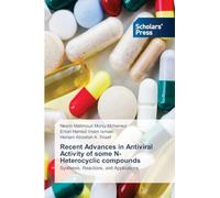 Recent Advances in Antiviral Activity of some N-Heterocyclic compounds