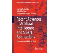 Recent Advances in Artificial Intelligence and Smart Applications: Proceedings of RAAISA 2024: 1380 (Lecture Notes in Networks and Systems, 1380)