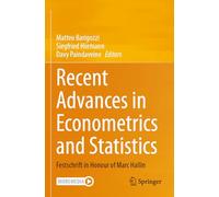 Recent Advances in Econometrics and Statistics: Festschrift in Honour of Marc Hallin