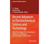 Recent Advances in Electrochemical Science and Technology: Select Proceedings of 1st International Conference on Women in Electrochemistry (ICWEC) 2023 (Springer Proceedings in Materials)