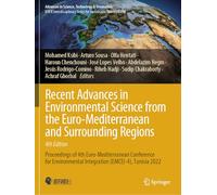 Recent Advances in Environmental Science from the Euro-Mediterranean and Surrounding Regions (4th Edition): Proceedings of 4th Euro-Mediterranean ... in Science, Technology & Innovation)