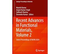 Recent Advances in Functional Materials, Volume 2: Select Proceedings of RAFM 2024: 69 (Springer Proceedings in Materials, 69)