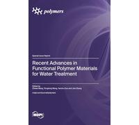 Recent Advances in Functional Polymer Materials for Water Treatment
