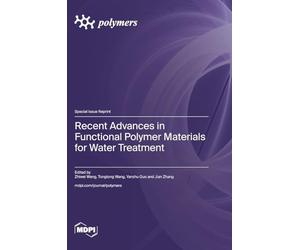 Recent Advances in Functional Polymer Materials for Water Treatment