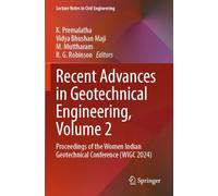Recent Advances in Geotechnical Engineering, Volume 2: Proceedings of the Women Indian Geotechnical Conference (WIGC 2024): 578 (Lecture Notes in Civil Engineering, 578)