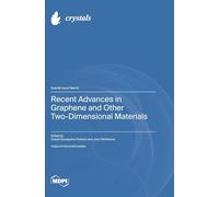 Recent Advances in Graphene and Other Two-Dimensional Materials