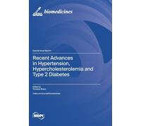 Recent Advances in Hypertension, Hypercholesterolemia and Type 2 Diabetes