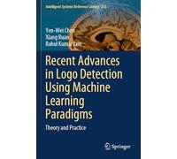 Recent Advances in Logo Detection Using Machine Learning Paradigms: Theory and Practice (Intelligent Systems Reference Library)