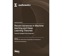 Recent Advances in Machine learning and Deep Learning Theories: Towards Intelligent Fault Diagnosis