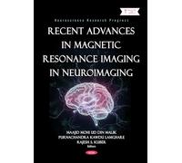 Recent Advances in Magnetic Resonance Imaging in Neuroimaging (Neuroscience Research Progress)