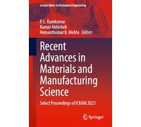 Recent Advances in Materials and Manufacturing Science: Select Proceedings of ICRAM 2025 (Lecture Notes in Mechanical Engineering)