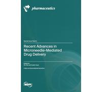 Recent Advances in Microneedle-Mediated Drug Delivery
