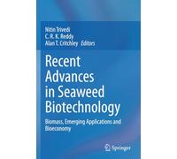 Recent Advances in Seaweed Biotechnology: Biomass, Emerging Applications and Bioeconomy