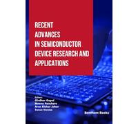 Recent Advances in Semiconductor Device Research and Applications
