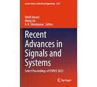 Recent Advances in Signals and Systems: Select Proceedings of VSPICE 2023: 1227 (Lecture Notes in Electrical Engineering, 1227)