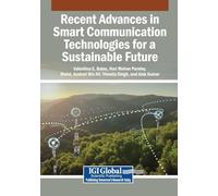 Recent Advances in Smart Communication Technologies for a Sustainable Future