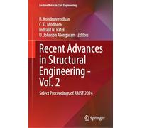 Recent Advances in Structural Engineering-Vol. 2: Select Proceedings of RAISE 2024: 689 (Lecture Notes in Civil Engineering, 689)