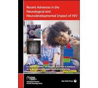 Recent Advances in the Neurological and Neurodevelopmental Impact of HIV (International Review of Child Neurology)