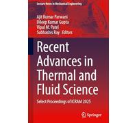 Recent Advances in Thermal and Fluid Science: Select Proceedings of ICRAM 2025 (Lecture Notes in Mechanical Engineering)