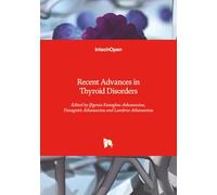 Recent Advances in Thyroid Disorders