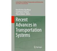 Recent Advances in Transportation Systems (Lecture Notes in Intelligent Transportation and Infrastructure)