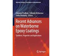Recent Advances on Waterborne Epoxy Coatings: Synthesis, Properties and Applications (Materials Horizons: From Nature to Nanomaterials)