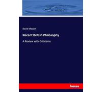 Recent British Philosophy: A Review with Criticisms