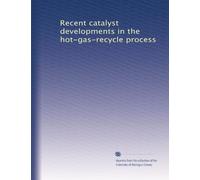 Recent catalyst developments in the hot-gas-recycle process
