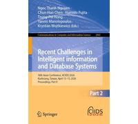 Recent Challenges in Intelligent Information and Database Systems: 18th Asian Conference, ACIIDS 2026, Kaohsiung, Taiwan, April 13-15, 2026, ... in Computer and Information Science, 2965)