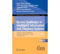 Recent Challenges in Intelligent information and Database Systems: 18th Asian Conference, ACIIDS 2026, Kaohsiung, Taiwan, April 13-15, 2026, ... in Computer and Information Science, 2964)