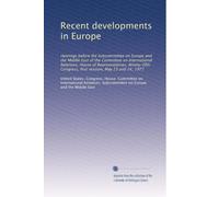 Recent developments in Europe: Hearings before the Subcommittee on Europe and the Middle East of the Committee on International Relations, House of ... Congress, first session, May 23 and 24, 1977