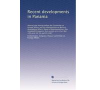 Recent developments in Panama: Hearing and markup before the Committee on Foreign Affairs and its Subcommittee on Western Hemisphere Affairs, House of ... H. Con. Res. 149, June 18, 24, and 25, 1987