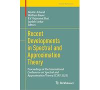 Recent Developments in Spectral and Approximation Theory: Proceedings of the International Conference on Spectral and Approximation Theory (ICSAT-2023) (Trends in Mathematics)