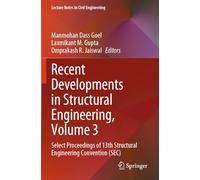 Recent Developments in Structural Engineering, Volume 3: Select Proceedings of 13th Structural Engineering Convention (SEC): 548 (Lecture Notes in Civil Engineering, 548)