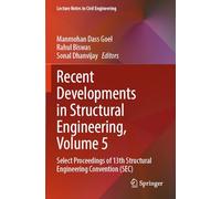 Recent Developments in Structural Engineering, Volume 5: Select Proceedings of 13th Structural Engineering Convention (SEC) (Lecture Notes in Civil Engineering, 550)