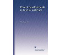 Recent developments in textual criticism