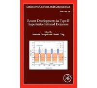 Recent Developments in the Field of IR Detectors (Volume 118) (Semiconductors and Semimetals, Volume 118)