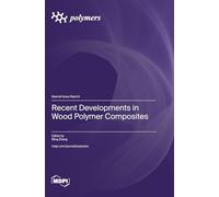 Recent Developments in Wood Polymer Composites